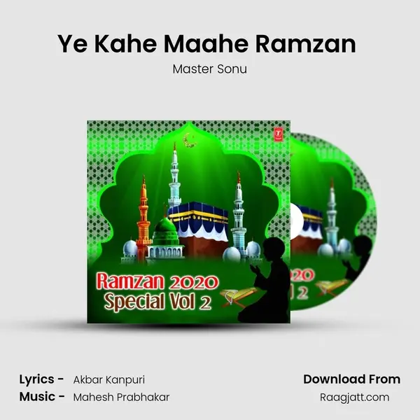 Ye Kahe Maahe Ramzan (From Mahe Ramzan Aa Gaya) mp3 song