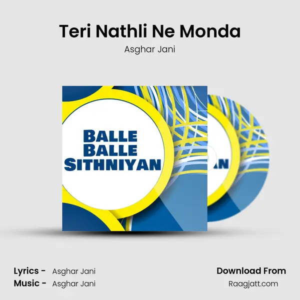 Teri Nathli Ne Monda - Asghar Jani album cover 