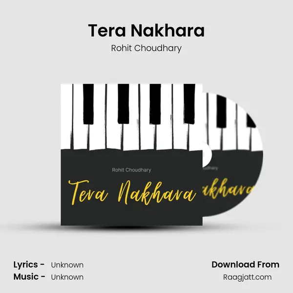 Tera Nakhara - Rohit Choudhary album cover 