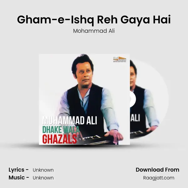 Gham-e-Ishq Reh Gaya Hai mp3 song