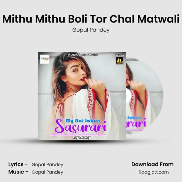 Mithu Mithu Boli Tor Chal Matwali - Gopal Pandey album cover 