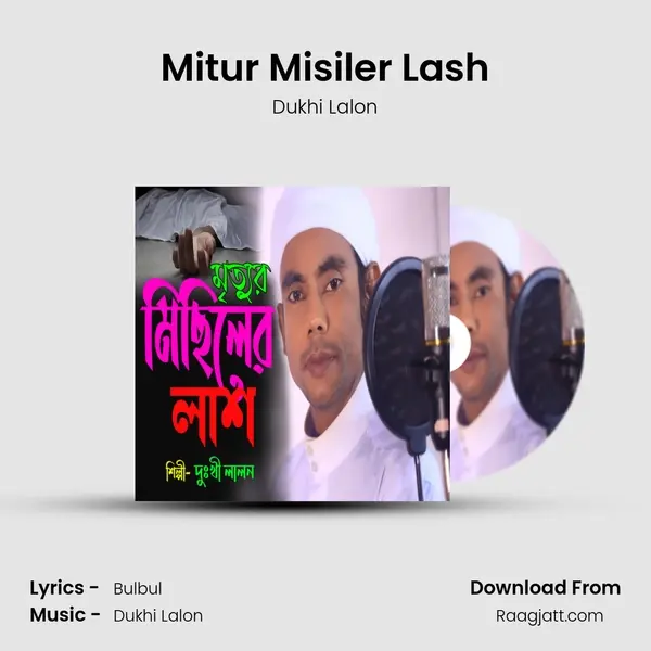 Mitur Misiler Lash - Dukhi Lalon mp3 song