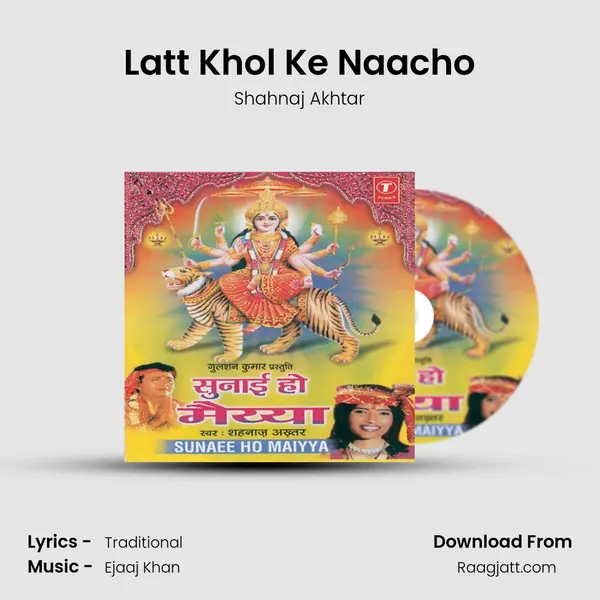 Latt Khol Ke Naacho mp3 song