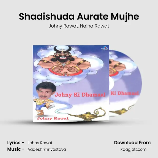 Shadishuda Aurate Mujhe - Johny Rawat album cover 