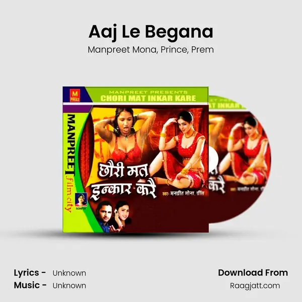 Aaj Le Begana mp3 song