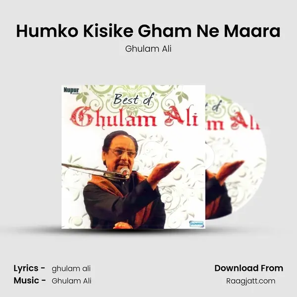 Humko Kisike Gham Ne Maara - Ghulam Ali album cover 