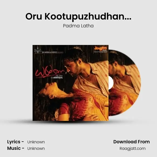 Oru Kootupuzhudhan... - Padma Latha album cover 