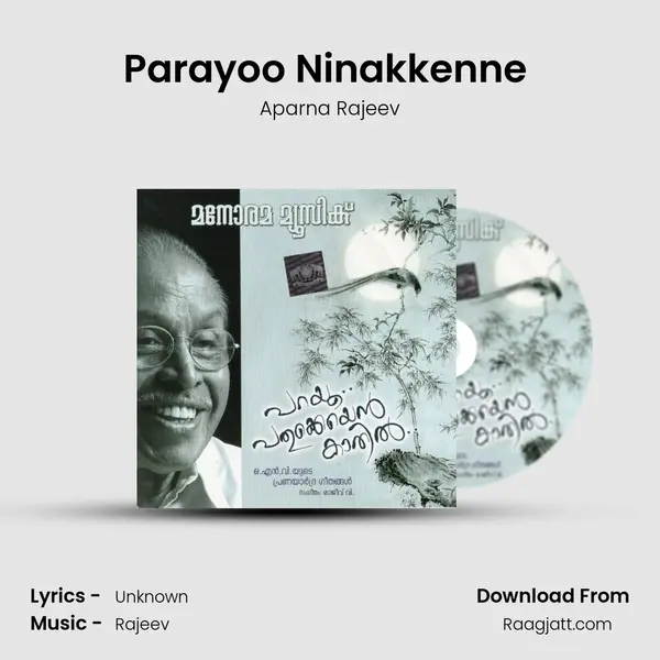 Parayoo Ninakkenne (Aparna Rajeev) mp3 song