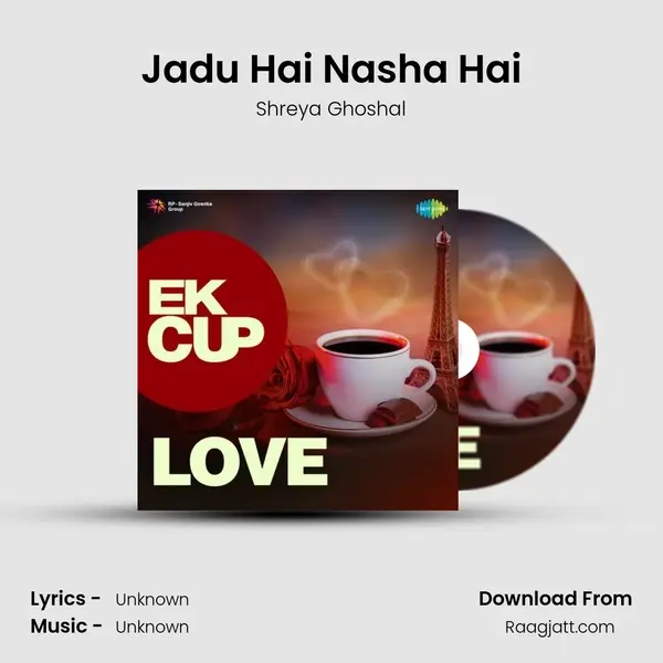 Jadu Hai Nasha Hai - Shreya Ghoshal album cover 