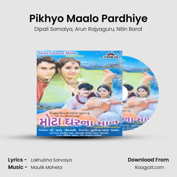 Pikhyo Maalo Pardhiye mp3 song