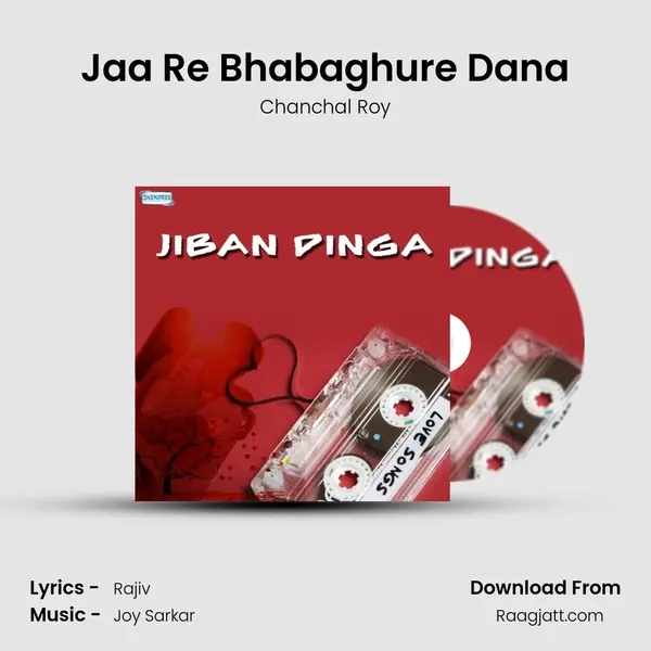 Jaa Re Bhabaghure Dana - Chanchal Roy album cover 