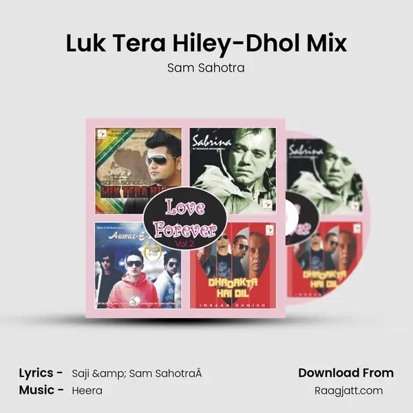 Luk Tera Hiley-Dhol Mix mp3 song