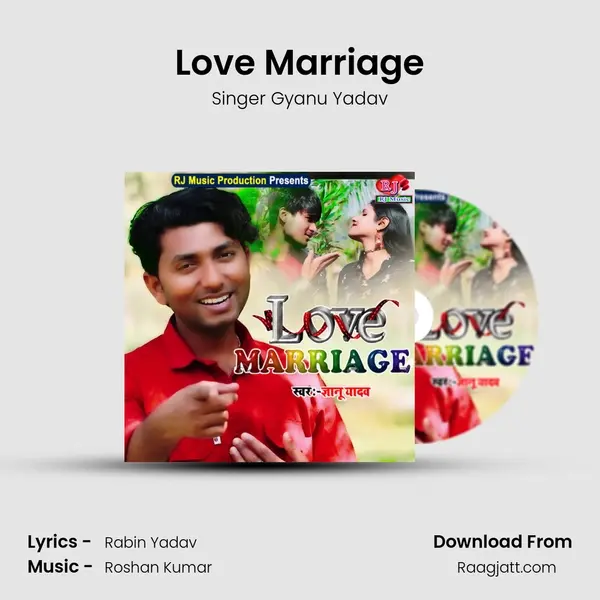 Love Marriage - Singer Gyanu Yadav album cover 