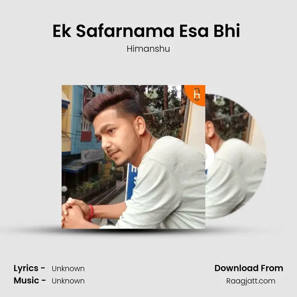 Ek Safarnama Esa Bhi (PART - 1 ) - Himanshu album cover 