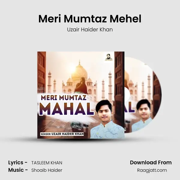 Meri Mumtaz Mehel - Uzair Haider Khan album cover 