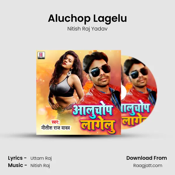 Aluchop Lagelu mp3 song