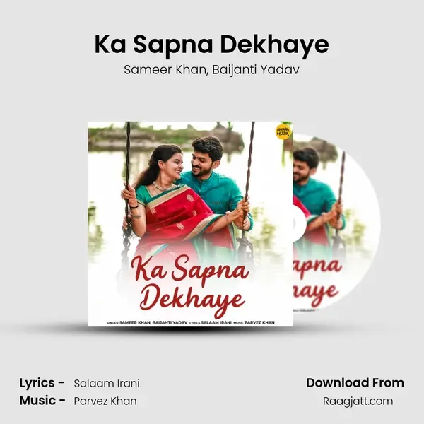 Ka Sapna Dekhaye mp3 song