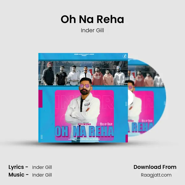 Oh Na Reha - Inder Gill album cover 