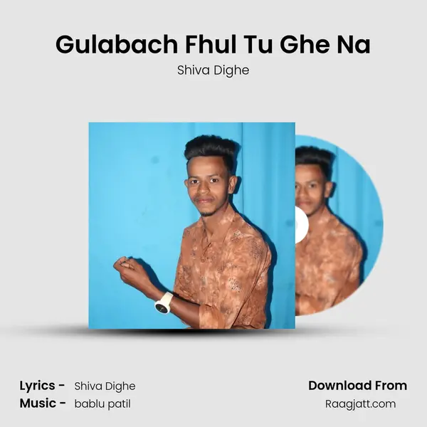 Gulabach Fhul Tu Ghe Na - Shiva Dighe album cover 