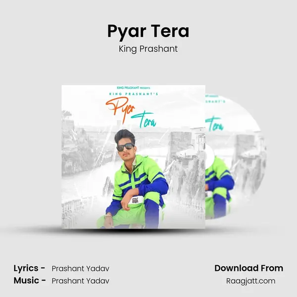 Pyar Tera - King Prashant album cover 