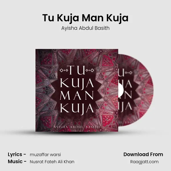 Tu Kuja Man Kuja - Ayisha Abdul Basith album cover 