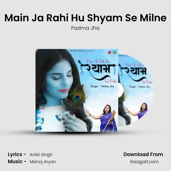 Main Ja Rahi Hu Shyam Se Milne mp3 song