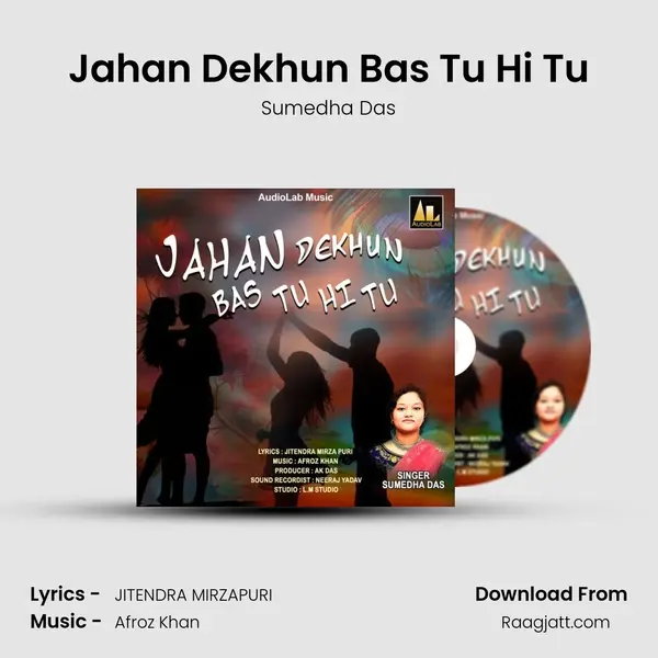 Jahan Dekhun Bas Tu Hi Tu mp3 song