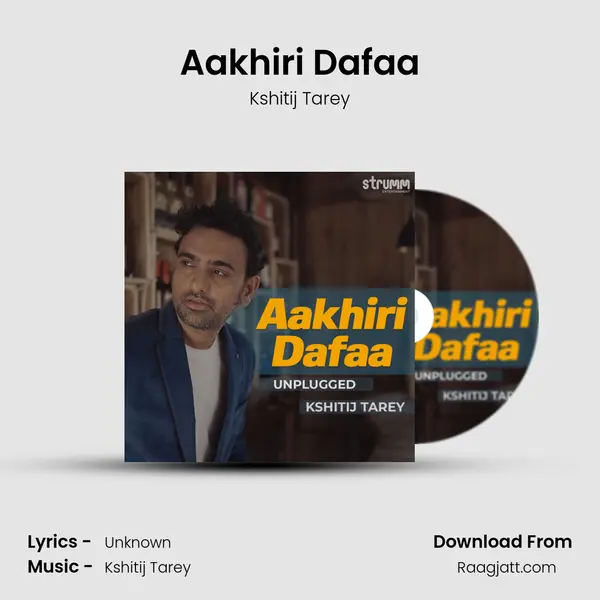 Aakhiri Dafaa mp3 song