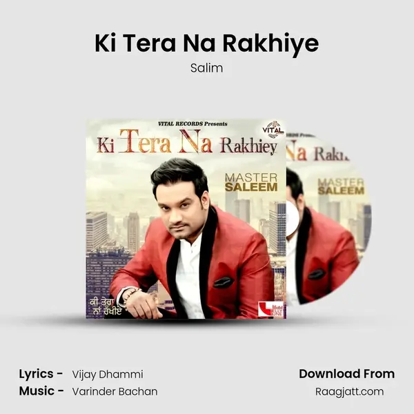 Ki Tera Na Rakhiye - Salim album cover 