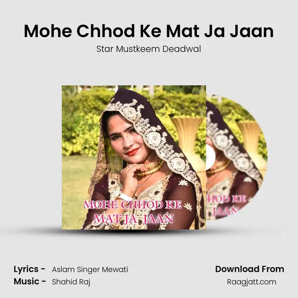 Mohe Chhod Ke Mat Ja Jaan - Star Mustkeem Deadwal album cover 