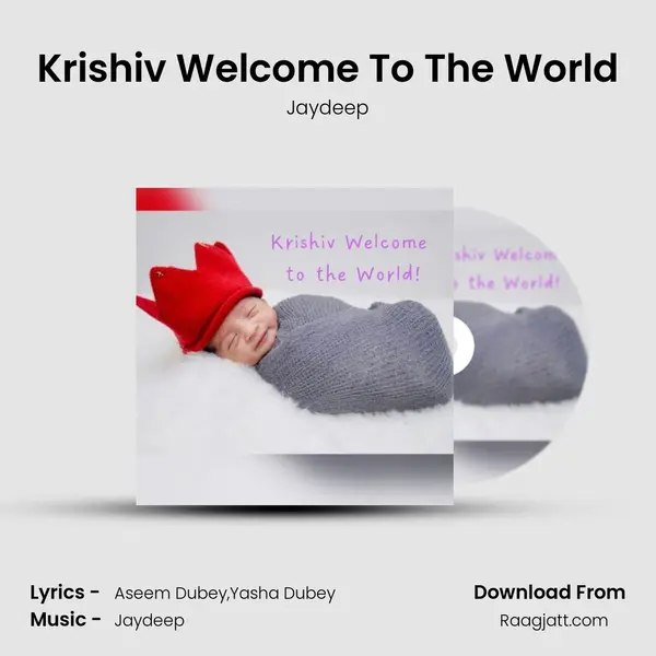 Krishiv Welcome To The World - Jaydeep album cover 