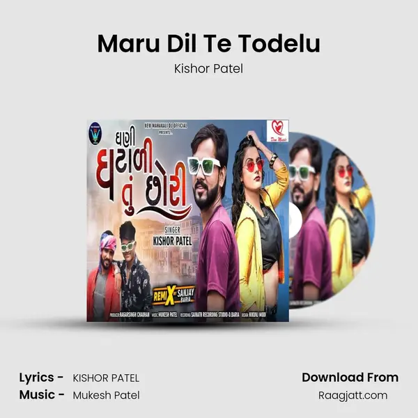 Maru Dil Te Todelu mp3 song