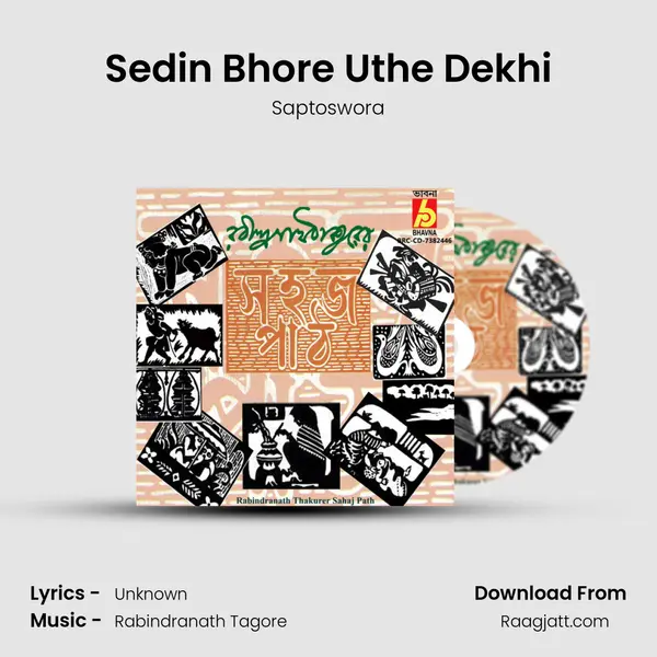 Sedin Bhore Uthe Dekhi mp3 song