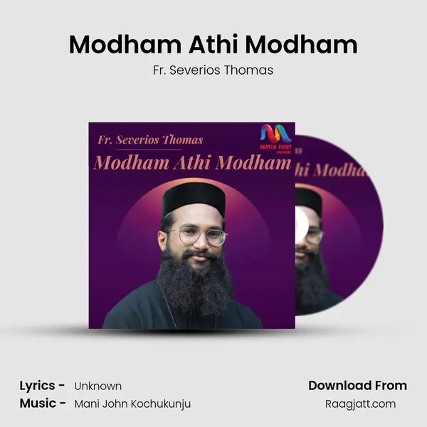 Modham Athi Modham - Fr. Severios Thomas mp3 song