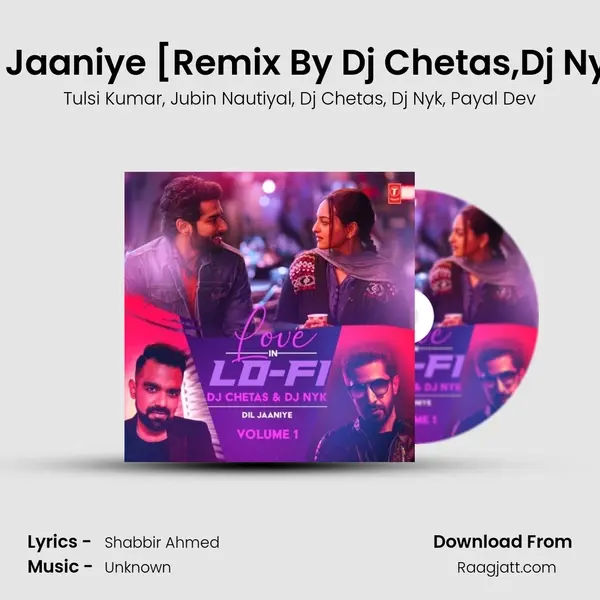 Dil Jaaniye (From Love In Lo-Fi Volume 1)[Remix By Dj Chetas,Dj Nyk] mp3 song