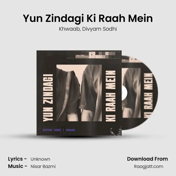 Yun Zindagi Ki Raah Mein mp3 song