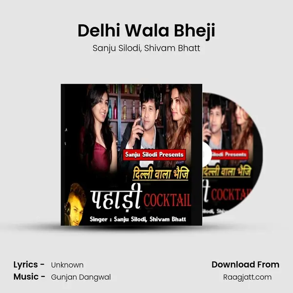 Delhi Wala Bheji mp3 song