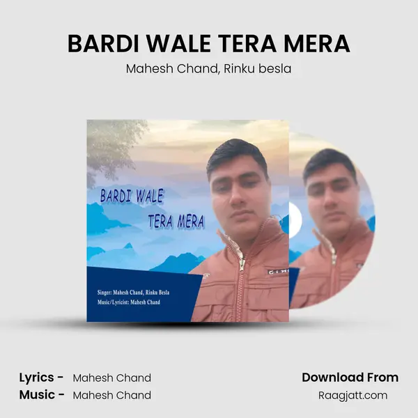 BARDI WALE TERA MERA - Mahesh Chand album cover 