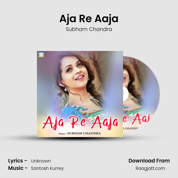 Aja Re Aaja - Subham Chandra album cover 