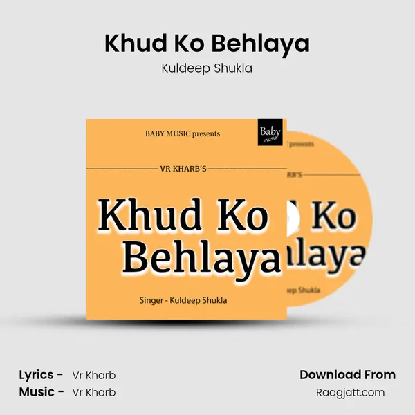 Khud Ko Behlaya mp3 song