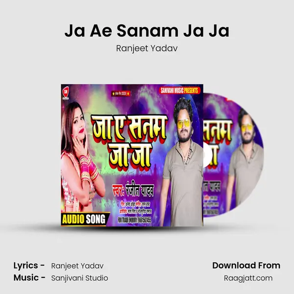 Ja Ae Sanam Ja Ja - Ranjeet Yadav album cover 