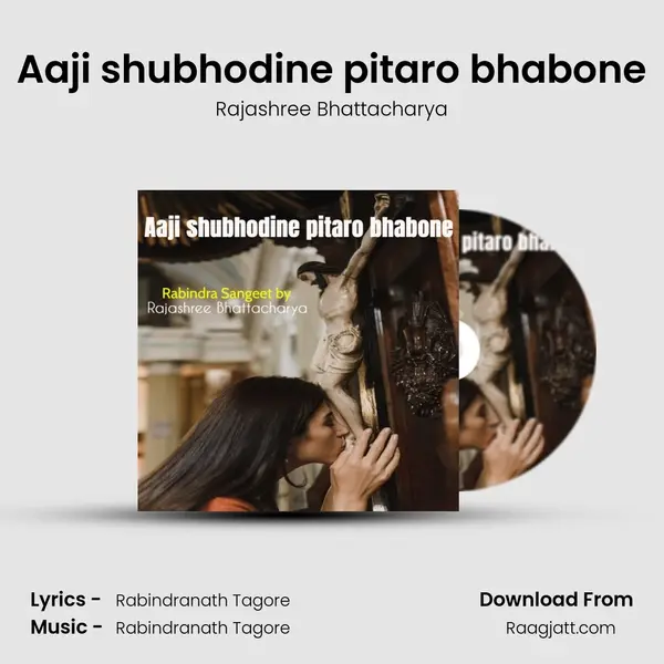 Aaji shubhodine pitaro bhabone - Rajashree Bhattacharya album cover 