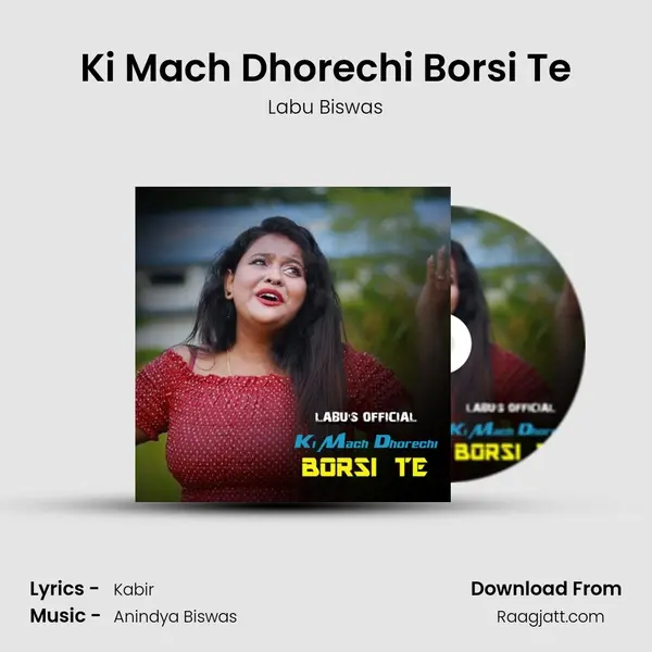 Ki Mach Dhorechi Borsi Te mp3 song