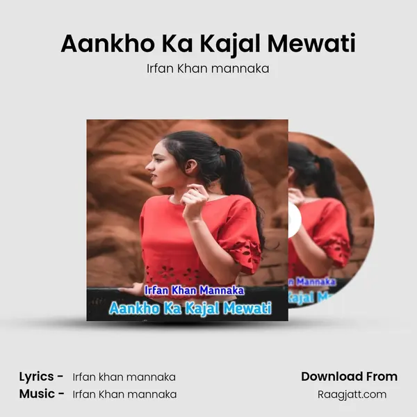 Aankho Ka Kajal Mewati - Irfan Khan mannaka album cover 