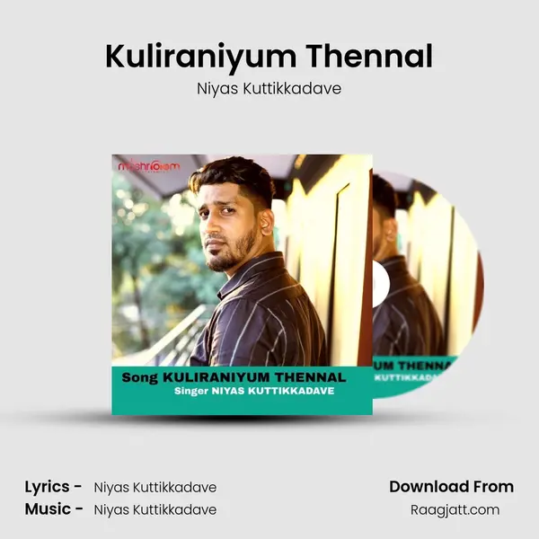 Kuliraniyum Thennal - Niyas Kuttikkadave album cover 