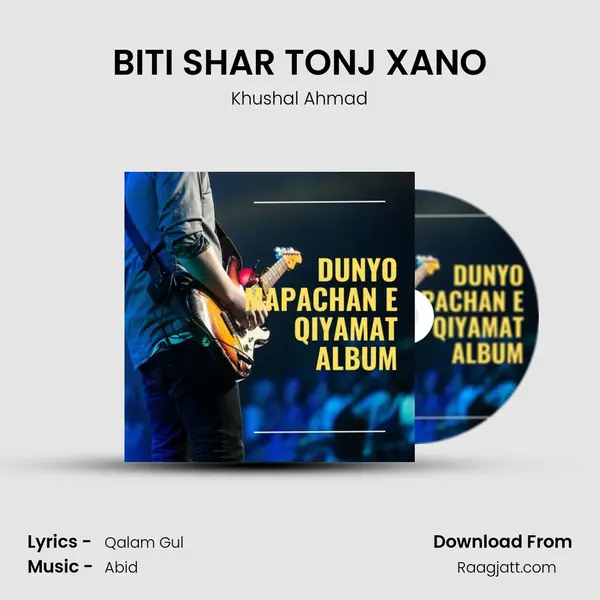 BITI SHAR TONJ XANO - Khushal Ahmad album cover 