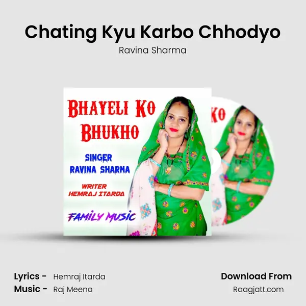 Chating Kyu Karbo Chhodyo - Ravina Sharma album cover 