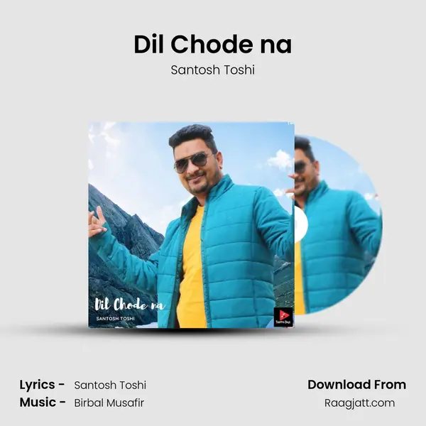 Dil Chode na mp3 song