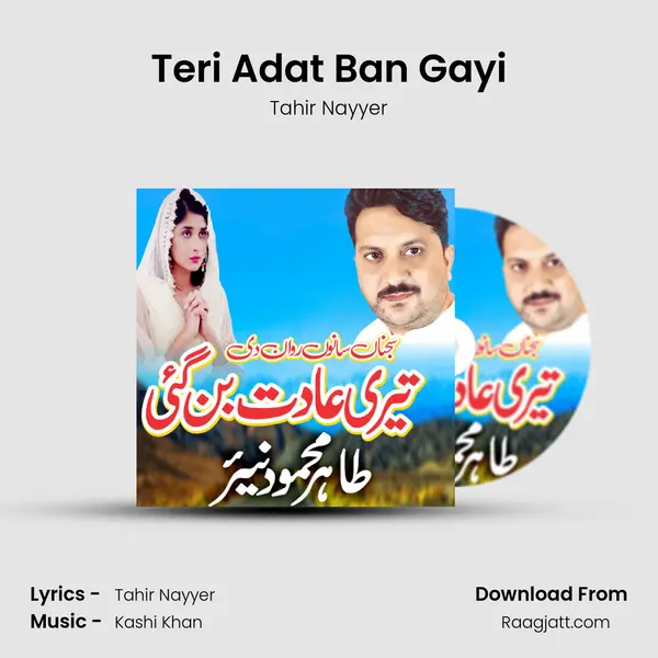 Teri Adat Ban Gayi - Tahir Nayyer album cover 