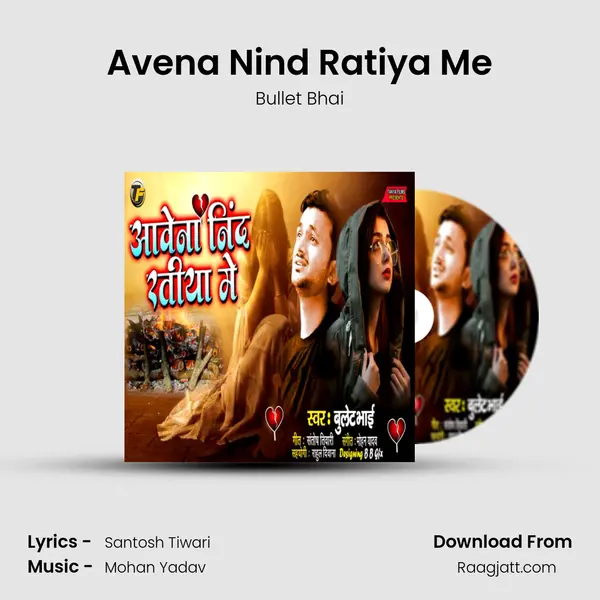 Avena Nind Ratiya Me - Bullet Bhai album cover 